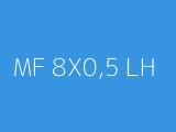 MF 8X0,5 LH